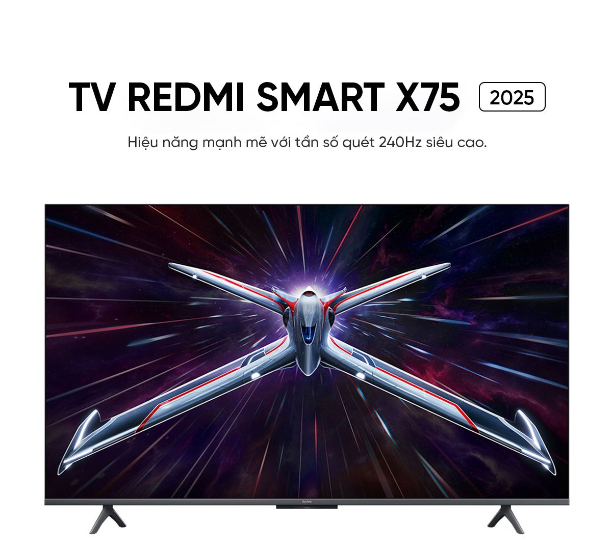 Tivi Xiaomi Redmi X 75 Inch 2025 - Tần Số Quét 240Hz -Ram 4GB/64GB