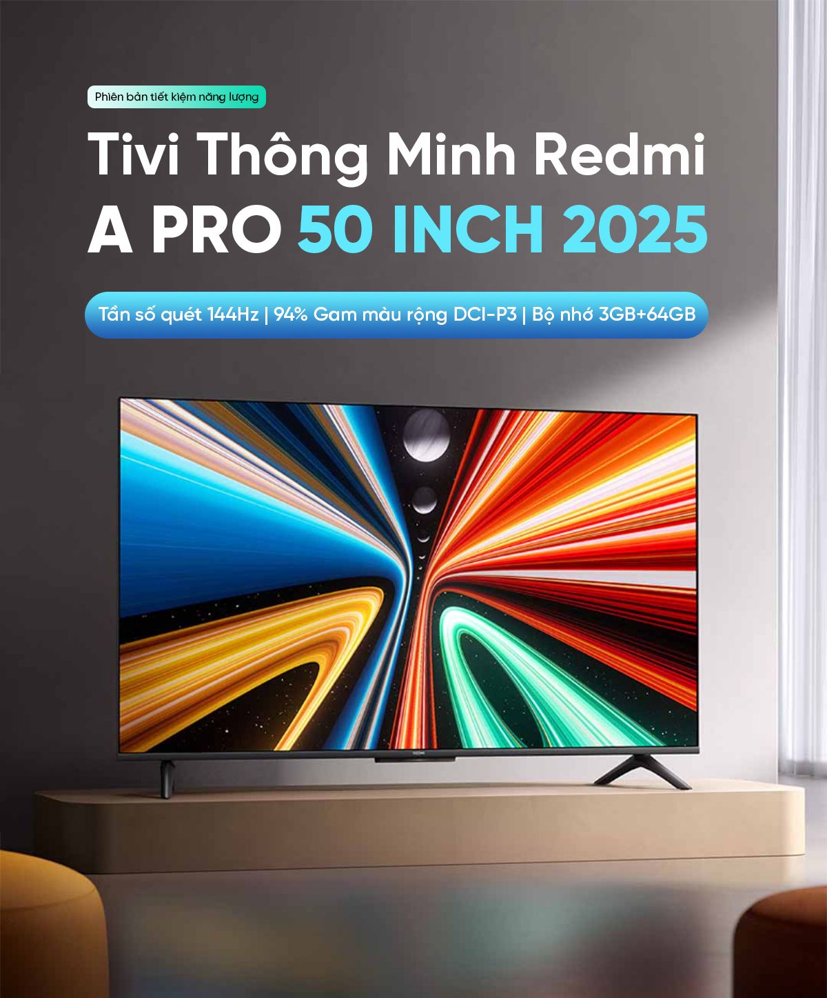 Tivi Xiaomi Redmi A Pro 50 Inch 2025 Ram 3/64GB 144Hz Tiết Kiệm Điện