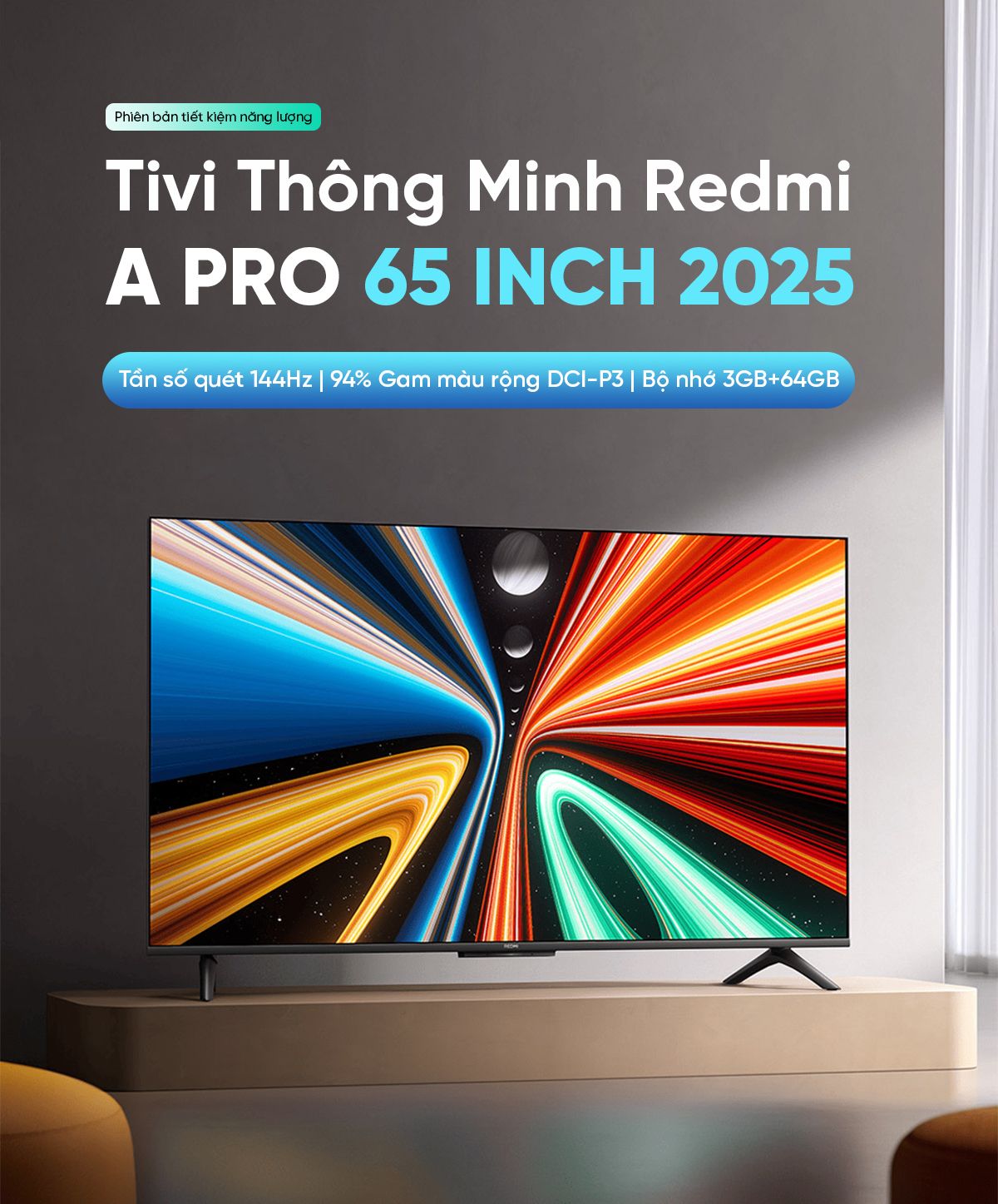Tivi Xiaomi Redmi A Pro 65 Inch 2025 Ram 3/64GB 144Hz Tiết Kiệm Điện